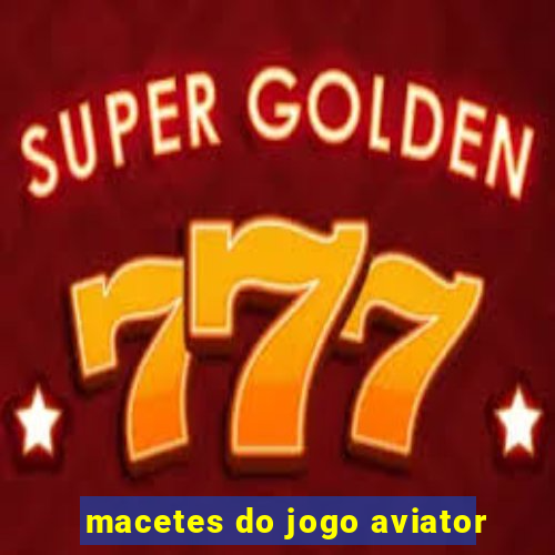 macetes do jogo aviator